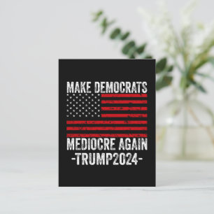 GÖR DEMOKRATS MEDIOCRE IGEN TRUMP 2024 HELG VYKORT