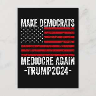 GÖR DEMOKRATS MEDIOCRE IGEN TRUMP 2024 INBJUDAN VYKORT