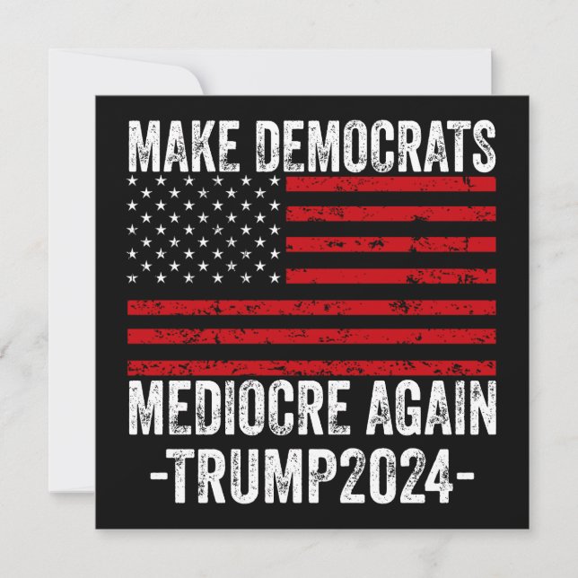 GÖR DEMOKRATS MEDIOCRE IGEN TRUMP 2024 INBJUDNINGAR (Framsida)