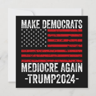 GÖR DEMOKRATS MEDIOCRE IGEN TRUMP 2024 JULKORT