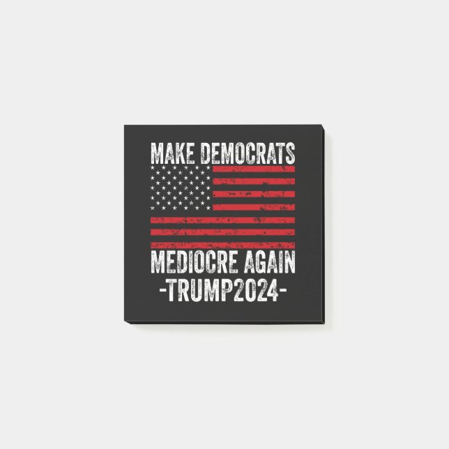 GÖR DEMOKRATS MEDIOCRE IGEN TRUMP 2024 POST-IT BLOCK (Framsida)