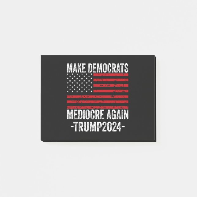 GÖR DEMOKRATS MEDIOCRE IGEN TRUMP 2024 POST-IT BLOCK (Framsida)