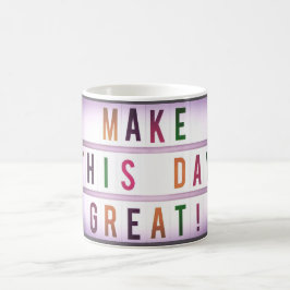 Gör den här dagen underbar kaffemugg