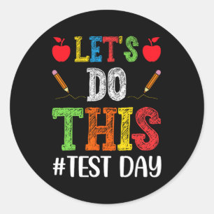 Gör den här testdagen Motivational Testacher Stud Runt Klistermärke
