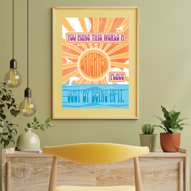 Gör den här världen till en ljusare Ställe Boho-Po Poster (Brighter Place By Just Being in It -Friend's Inspirational Poster.)