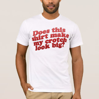 Gör denna skjorta min klykaLook STOR? T Shirt