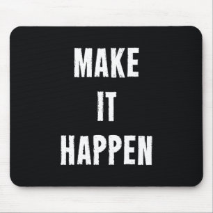 Gör det att hända det Motivational Musmatta
