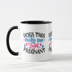 Gör det att jag ser gravid ut? mugg