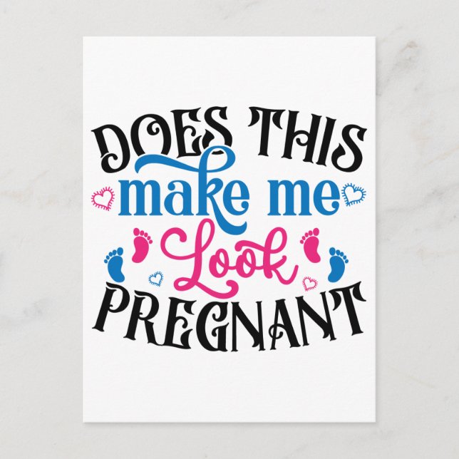 Gör det att jag ser gravid ut? vykort (Framsida)