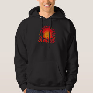 Gör det att jag ser ut att se trötta pensionärer? hoodie