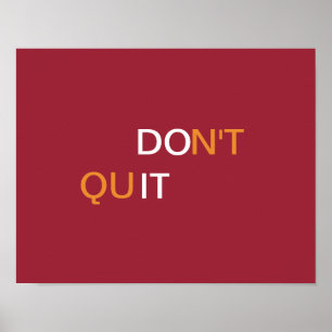 Gör det, avsluta inte - den Motivational affische Poster