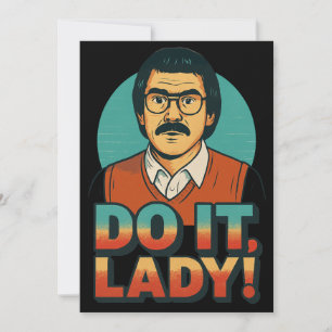 Gör Det Dam Meme – Rolig Retro Citat Design Inbjudningar