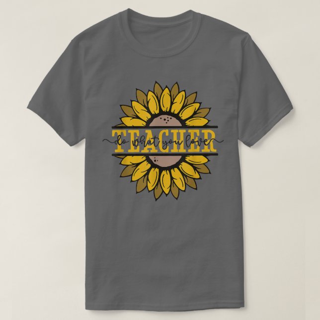 Gör det du Kärlek Lärarinspiration Qu T Shirt (Design framsida)