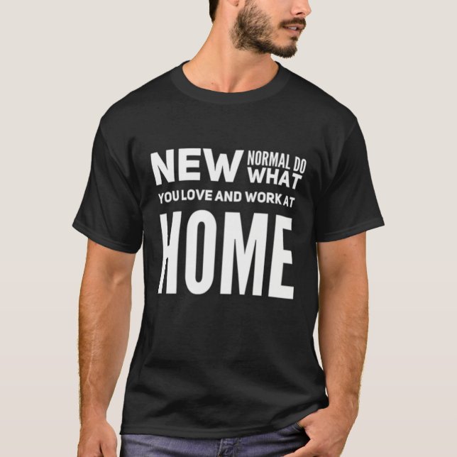 Gör det du Kärlekar och jobba hemma och säga T Shirt (Framsida)