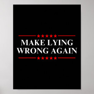Gör det fel att återigen Ljuga antitrumppolitik Poster