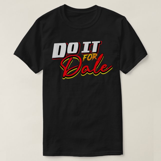 Gör det för Dale Original T Shirt (Design framsida)