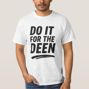 Gör det för Deen - Islamic Motivational Quote De T Shirt