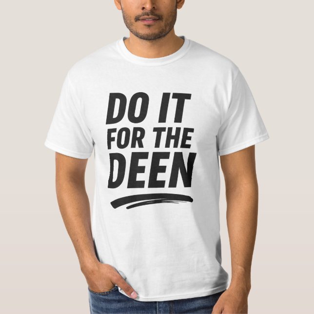 Gör det för Deen - Islamic Motivational Quote De T Shirt (Framsida)
