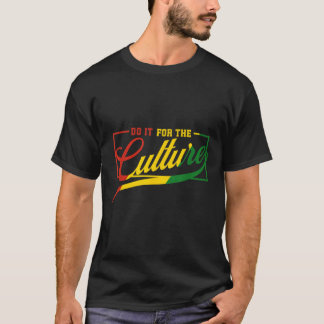 Gör det för den svarta kulturhistoriens månad t shirt