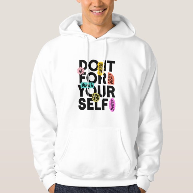 Gör det för din egen skull  hoodie (Framsida)