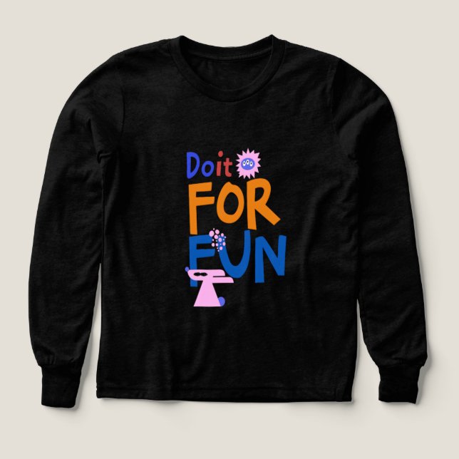 Gör Det För Nöjes Skull: Glädjefull Lek Grafisk T Shirt (Design framsida)