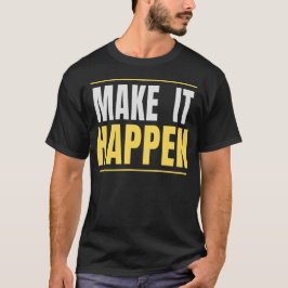Gör Det Hända Motivational Typografi Citat T Shirt