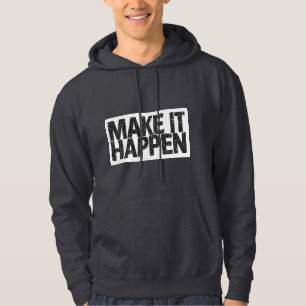 Gör Det Händer Motivationscitat Hoodie