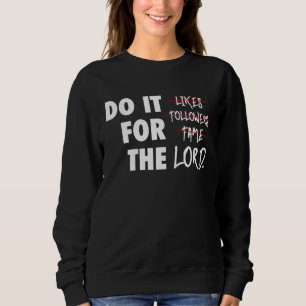 Gör det inte för likes följare eller berömmelse Kr T Shirt
