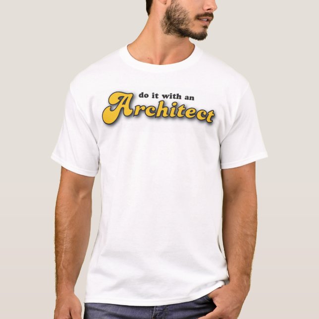 gör det med en arkitekt t shirt (Framsida)