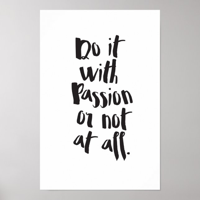 "Gör det med passion eller inte alls" citat Poster (Framsidan)