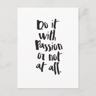 "Gör det med passion eller inte alls" citat Vykort