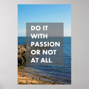 Gör det med passion eller inte alls poster