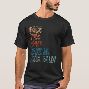 Gör det mig att se balanserad på äldre medborgare? t shirt