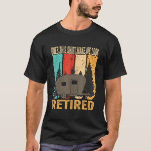 Gör det mig att se trött Pension Humor? T Shirt