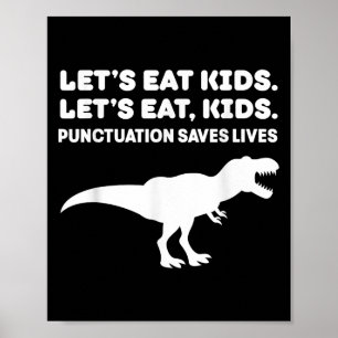 Gör det möjligt att äta kinosaur T-rex-dininterpun Poster