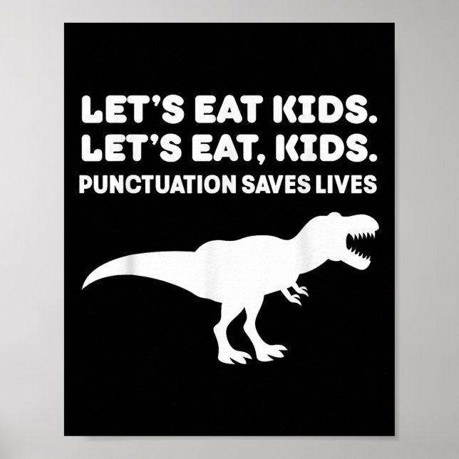 Gör det möjligt att äta kinosaur T-rex-dininterpun Poster (Framsidan)