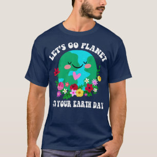 Gör det möjligt att planeten blir din jorddag 2023 t shirt
