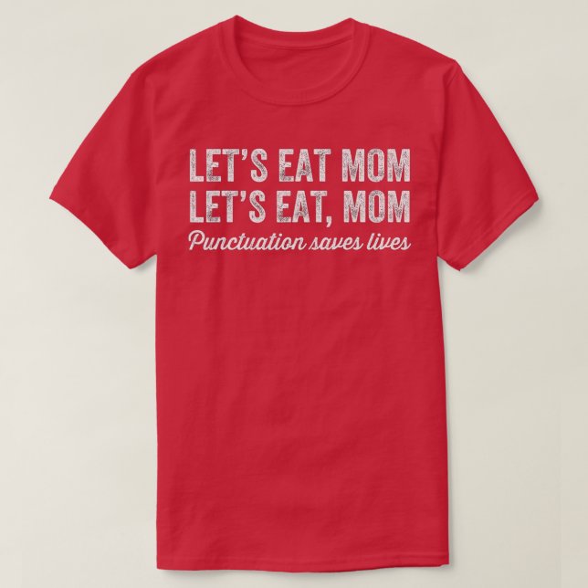 Gör det möjligt för eat Mamma-interpunktion att rä T Shirt (Design framsida)
