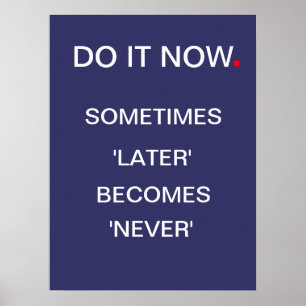 Gör det nu - den Motivational affischen Poster