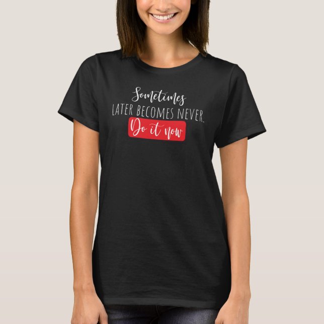 Gör det nu t shirt (Framsida)