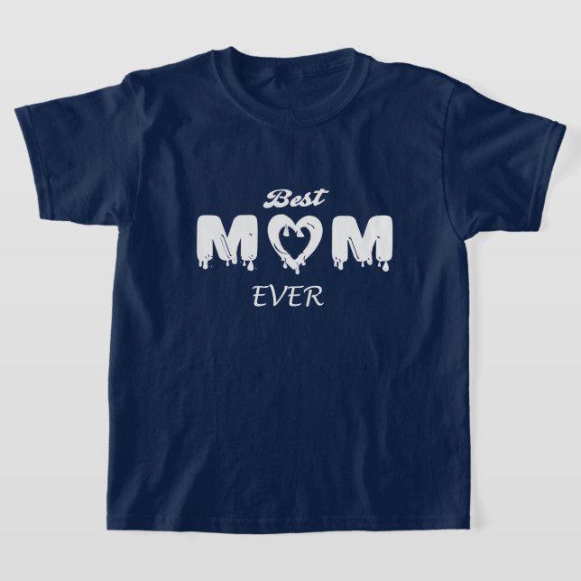 Gör det personligt: Bästa Mamma någonsin T Shirt (Laydown)