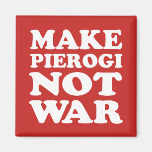 Gör det Pierogi inte krig rött Magnet