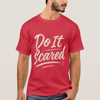 Gör det rädd modigt motivationsmanus design presen t shirt