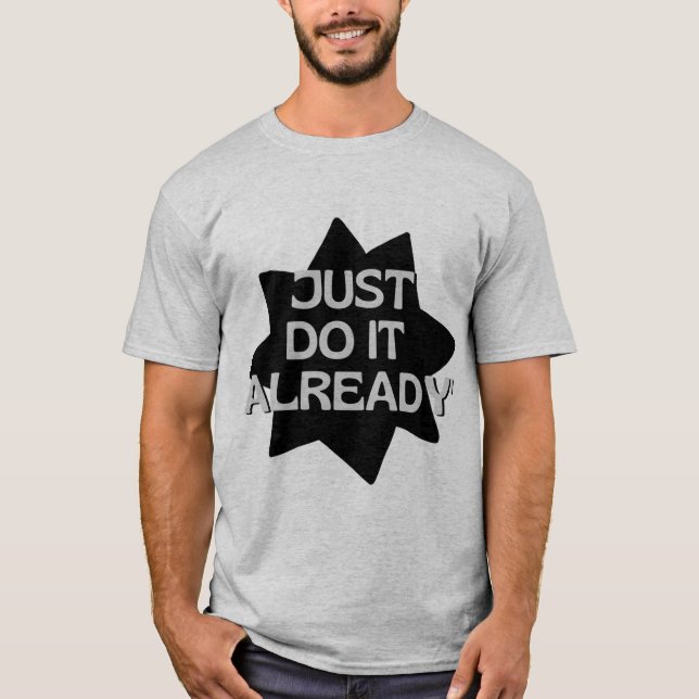 Gör det redan t shirt (Framsida)