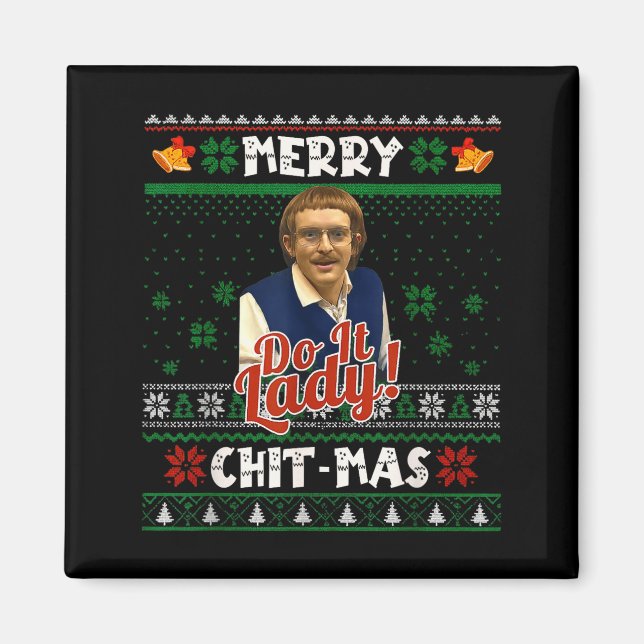 Gör Det Roligt Chit-mas Jul Meme  Magnet (Framsidan)