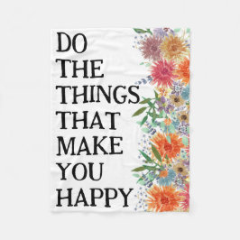 Gör det Sak som gör Lycklig motiverat Fleecefilt