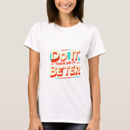 GÖR DET SEDAN BÄTTRE T SHIRT