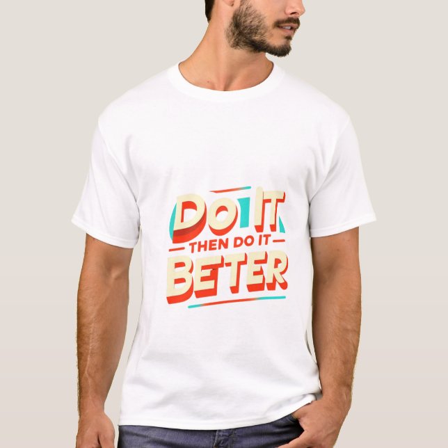 GÖR DET SEDAN BÄTTRE T SHIRT (Framsida)