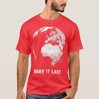 Gör det senast Räddat planetet 1 T Shirt