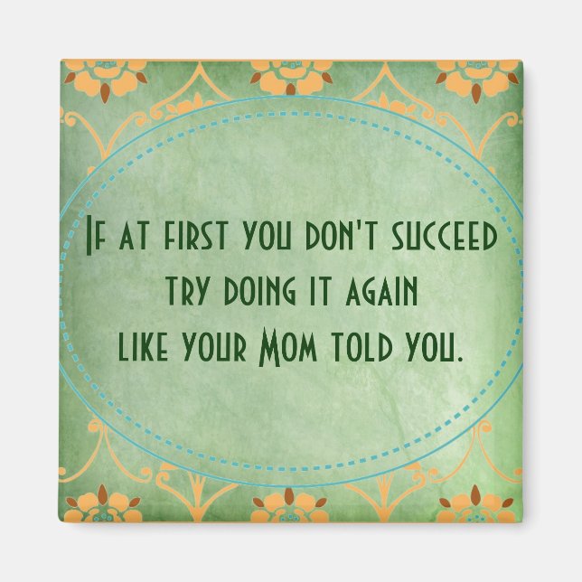 Gör det som din Mamma sa till dig Magnet (Framsidan)